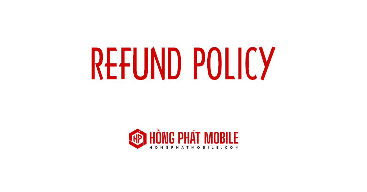 Chính Sách Đổi Trả | Hồng Phát Mobile